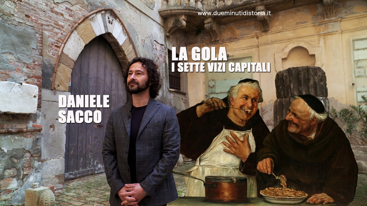 Due minuti di storia - I vizi capitali: la gola