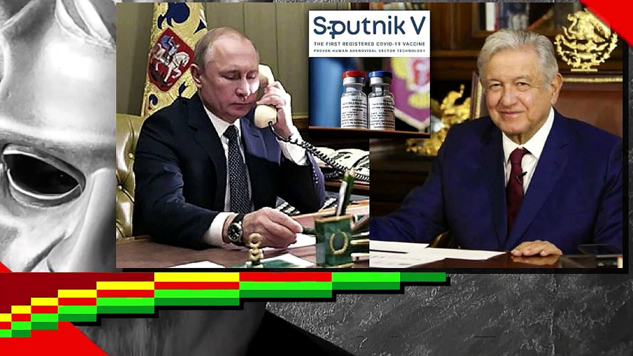 ¡AMLO pacta con Rusia envío de 24 millones de dosis de vacunas a México!