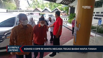 Komisi II DPR RI Minta Negara Tegas Basmi Mafia Tanah