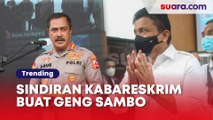 Sindiran Kabareskrim Buat Geng Sambo: Lempar Balik Isu Tambang Ilegal, Ungkit Muslihat Kasus Brigadir J