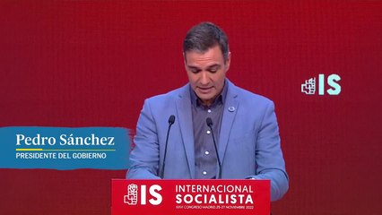 Pedro Sánchez: "La Internacional Socialista debe tener una voz protagonista en la puesta a la promoción y la consolidación por el trabajo digno y los derechos laborales"