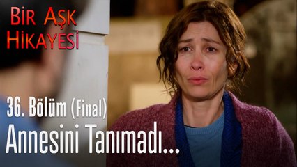 Annesini tanımadı... - Bir Aşk Hikayesi 36. Bölüm (Final)