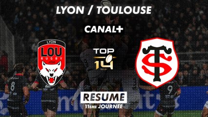 Le résumé de Lyon / Toulouse - TOP 14 - 11ème journée