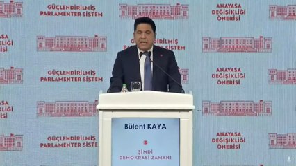Bülent Kaya: Yükseköğretimde özgür ve çoğulcu bir sistem oluşturarak üniversitelerin bilimsel özerkliklerinin yanında, idari ve mali özerkliklerini de anayasal güvence altına alacağız