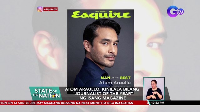 Atom Araullo, kinilala bilang Journalist of the Year ng isang magazine | SONA