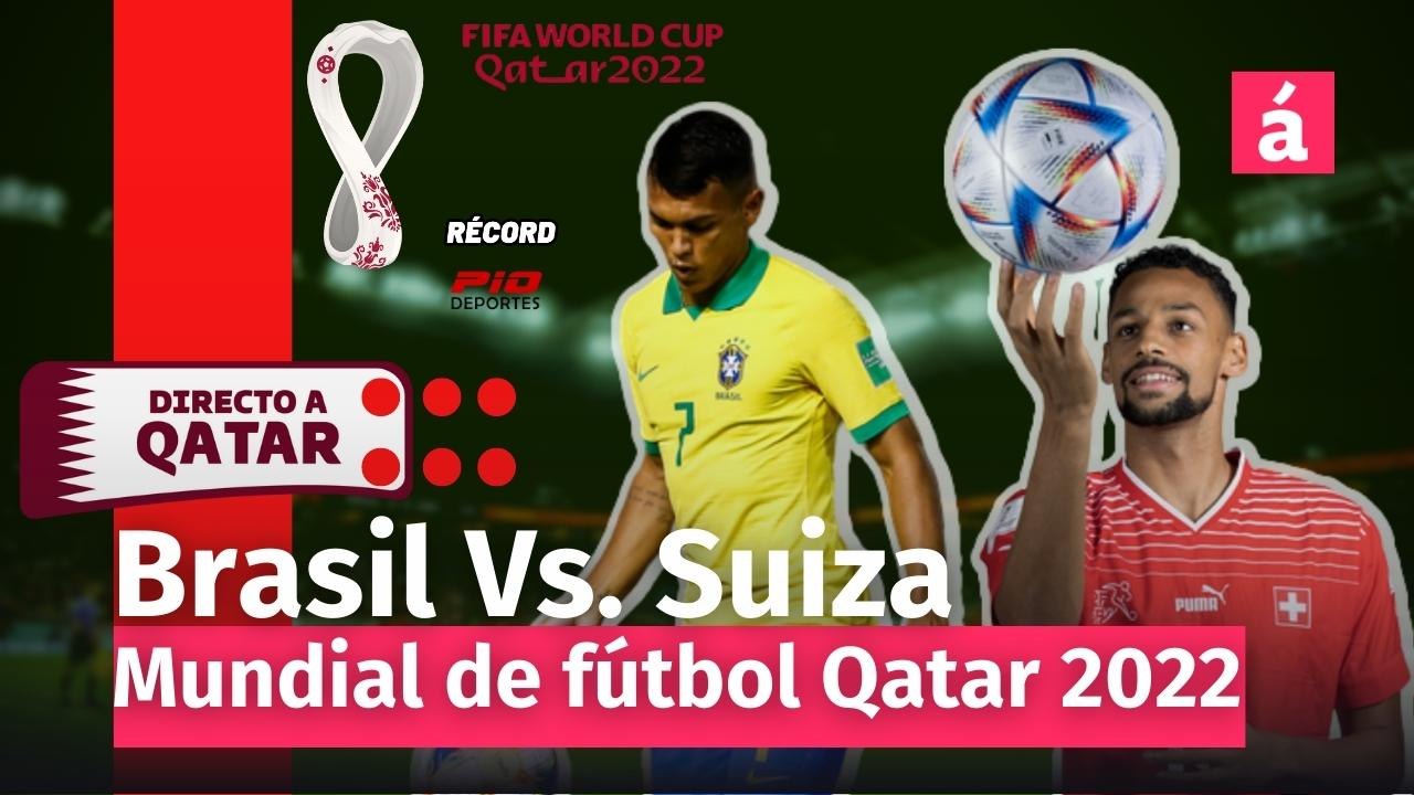 Directo al Mundial Radio. Brasil Vs. Suiza