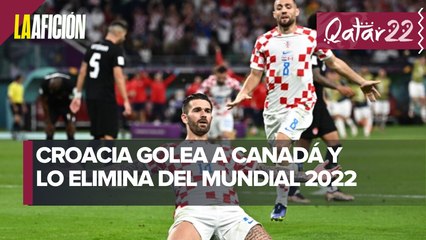 Canadá es eliminado del Mundial con una goleada ante Croacia