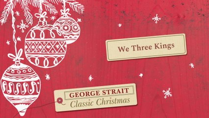 George Strait - We Three Kings