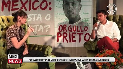 "ORGULLO PRIETO", EL LIBRO DE TENOCH HUERTA, QUE LUCHA CONTRA EL RACISMO