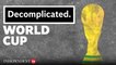 What is the World Cup? | Decomplicated