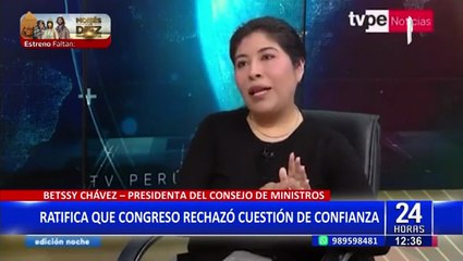 Premier Betssy Chávez: “Yo no puedo obligar a los parlamentarios a que me den la confianza”