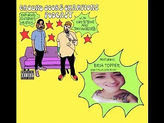 Ground Score Champs Podcast Ep. 27a feat. Talia Satania (aka Bria Topper)