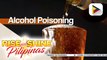 SAY NI DOK | Ano ang alcohol poisoning?