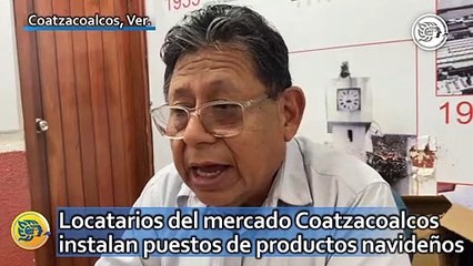 Locatarios del mercado Coatzacoalcos instalan puestos de productos navideños