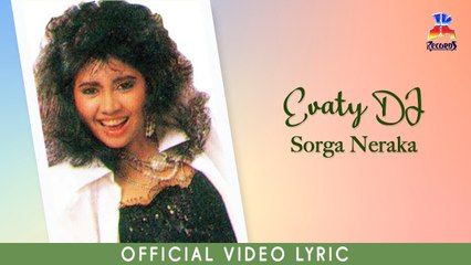 Evaty DJ - Sorga Neraka (Official Lyric Video)