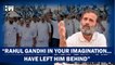 "I've Left Rahul Gandhi Behind...He's Only In Your Imagination": Congress MP | Bharat Jodo Yatra
