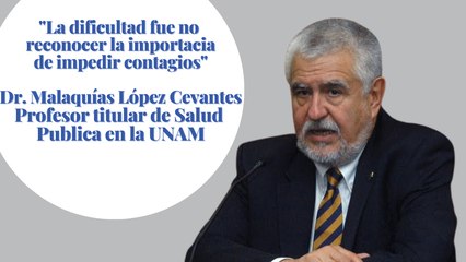 "La dificultad fue no  reconocer la importancia de impedir contagios"