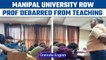 Manipal University 'terrorist' row: Professor debarred for 'Kasab' remark | Oneindia News *News