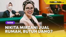 Nikita Mirzani Diam-diam Jual Rumah Rp 15 Miliar, Musuh Besar Koar-koar: Lagi Butuh Uang?