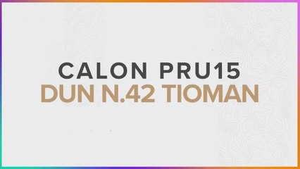 [INFOGRAFIK]  Calon PRU15 DUN N.42 Tioman