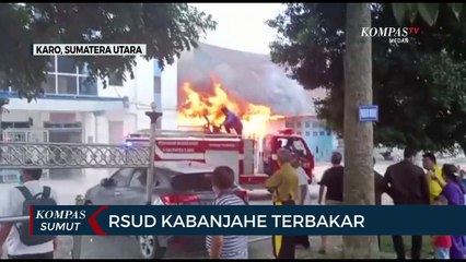 Rumah Sakit Umum Daerah Kabanjahe Terbakar