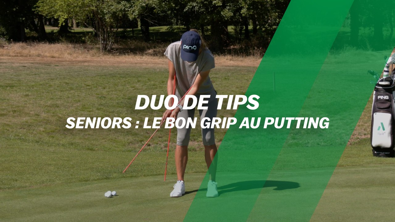 Duo de tips (spécial seniors) : Le bon grip au putting