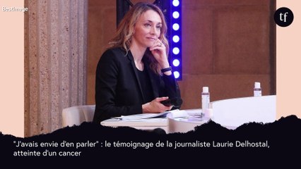 "Envie d'en parler" : le témoignage de la journaliste Laurie Delhostal, atteinte d'un cancer