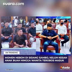 Segudang Momen Heboh di Sidang Sambo: Keluh Kesah Anak Buah hingga Sosok Wanita Terobos Ruang Sidang