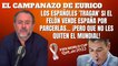 Eurico Campano: Los españoles 'tragan' si el felón vende España pero ¡que no les quiten el mundial!
