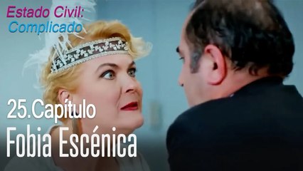 Fobia escénica - Estado Civil: Complicado Capítulo 25