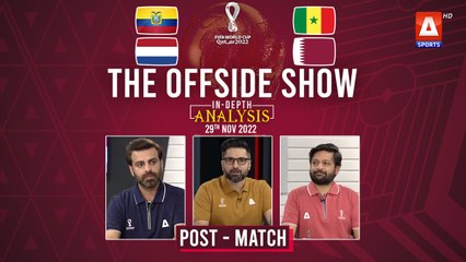 THE OFFSIDE SHOW | Ecuador vs Senegal | Pre-Match | 29th Nov | FIFA World Cup Qatar 2022™