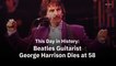 This Day in History: Beatles Guitarist George Harrison Dies at 58