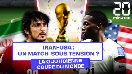 Coupe du monde 2022 : Iran - Etats-Unis, un match sous tension ?