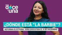 #EnVivo | #DeDoceAUna | AMLO enviará “plan b” de Reforma Electoral | ¿Dónde está “La Barbie”?