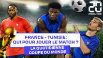 Coupe du monde 2022 : Quels Bleus pour jouer face à la Tunisie ?