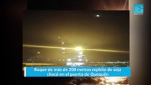 Buque de más de 200 metros repleto de soja chocó en el puerto de Quequén