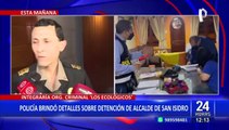 Alcalde de San Isidro detenido: Policía da detalles del megaoperativo