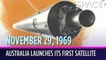 OTD in Space - November 29: Australia Launches Its 1st Satellite