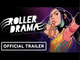 Roller Drama | Official Game Trailer