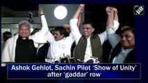 Ashok Gehlot, Sachin Pilot's ‘Show of Unity’ after ‘Gaddar’ row