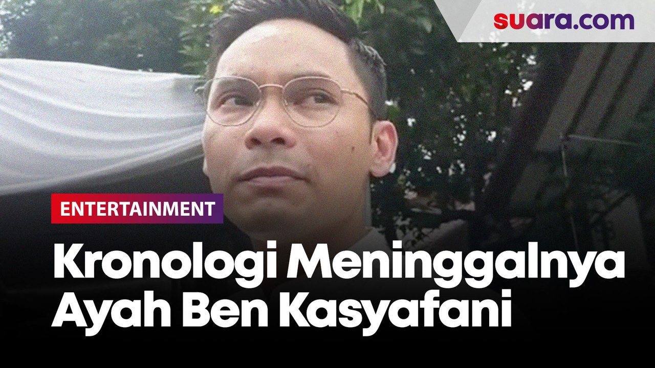 Kronologi Ayah Ben Kasyafani Meninggal, Idap Gagal Ginjal hingga Stroke