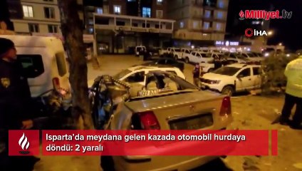 Isparta’da meydana gelen kazada otomobil hurdaya döndü: 2 yaralı