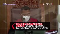 Hakim ke Eliezer: Saudara Sudah Buka Kotak Pandora, Tolong Berikan Keterangan yang Benar