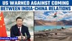 China warns US over interference in Indo-China border dispute: Pentagon report | Oneindia News*News