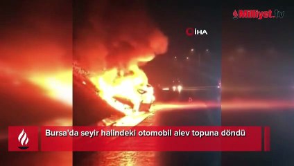 Bursa'da seyir halindeki otomobil alev topuna döndü
