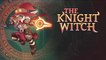 The Knight Witch - Bande-annonce de lancement