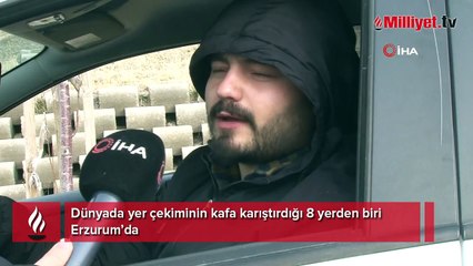 Dünyada yer çekiminin kafa karıştırdığı 8 yerden biri Erzurum’da