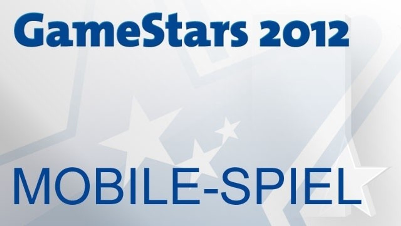 GameStars 2012 - Die Nominierten: bestes Mobile-Spiel