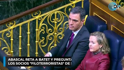 Abascal reta a Batet y pregunta cómo debe llamar a los socios "filoterroristas" de Sánchez