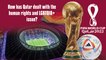 Fifa World Cup Qatar 2022: How has Qatar dealt with human rights & LGBTQIA+ issues